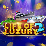 LIFE OF LUXURY 2